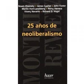25 AÑOS DE NEOLIBERALISMO