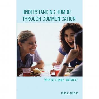 Understanding Humor through Communication: Why Be Funny, Anyway?