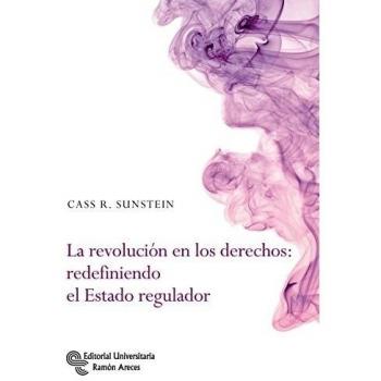 La Revolución de los Derechos: Redefiniendo el Estado Regulador
