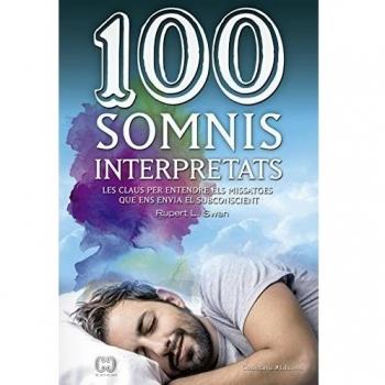 100 Somnis Interpretats: Les claus per entendre els missatges que ens envia el subconscient: 40