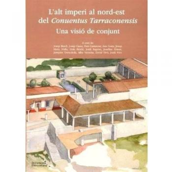 Alt imperi al nord-est del Conuentus Tarraconensis,L'. Una visió de conjunt