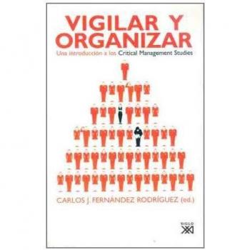 Vigilar y organizar: Una introducción a los Critical Management Studies