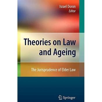 Theories on Law and Ageing: The Jurisprudence of Elder Law