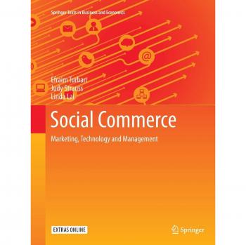 Social Commerce: Marketing, Technology and Management (Springer Texts in Business and Economics)