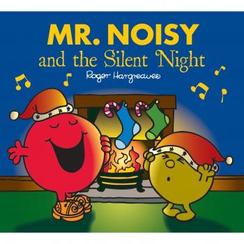Libro Infantil Mr. Noisy y la Noche Silenciosa - Regalo Perfecto de Navidad para Niños (Colección Mr. Men & Little Miss)