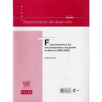 Financiamiento a Las Microempresas y Las Pymes En Mxico