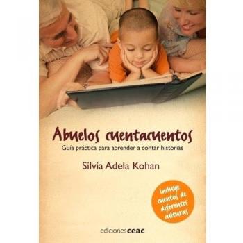 Abuelos cuentacuentos: Guía práctica para aprender a contar historias