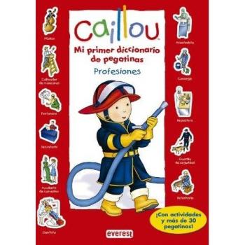 Caillou. Profesiones: ¡Con actividades y más de 50 pegatinas!