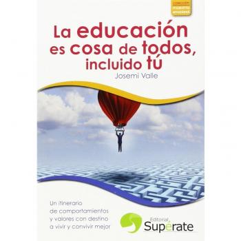 LA EDUCACION ES COSA DE TODOS, INCLUIDO TU