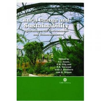 Rural Change and Sustainability: Agriculture, the Environment and Communities