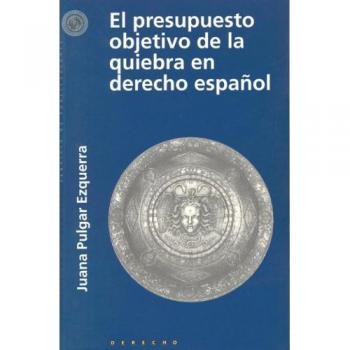 El presupuesto objetivo de la quiebra en derecho español