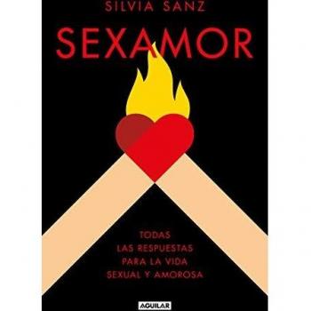 Sexamor: Todas las respuestas para la vida sexual y amorosa
