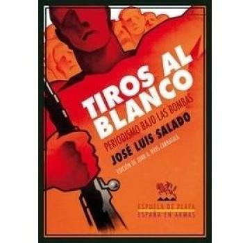 Tiros Al Blanco: Periodismo bajo las bombas