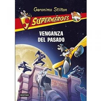 Venganza del pasado: Superhéroes 11 - Stilton, Geronimo