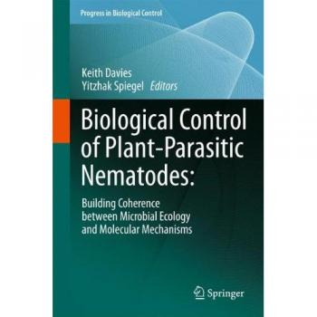 Microbial Ecology and Molecular Mechanisms for Nematode Control: A Comprehensive Guide to Biological Control of Plant-Parasitic Nematodes