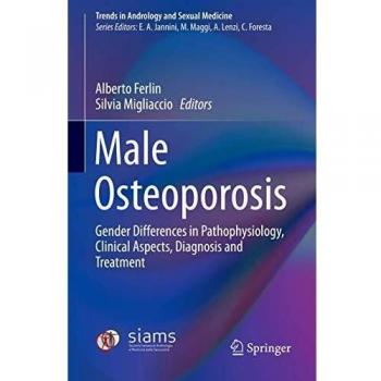 Male Osteoporosis: Gender Differences in Pathophysiology, Clinical Aspects, Diagnosis and Treatment