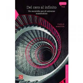 Del Cero al infinito. Un recorrido por El Universo matemático