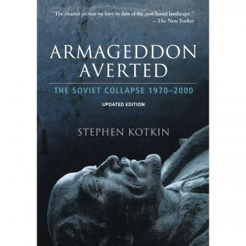 Armageddon Averted: The Soviet Collapse, 1970-2000: The Soviet Collapse Since 1970