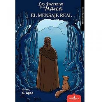 Los Guerreros De La Marca: El Mensaje Real