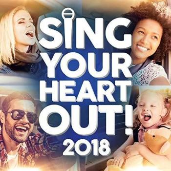 Sing Your Heart Out 2018: Various Artists Karaoke Compilation