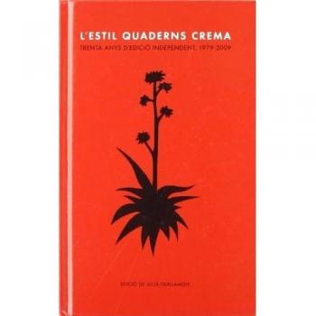 Lestil Quaderns Crema: Trenta anys dedició independent, 1979-2009
