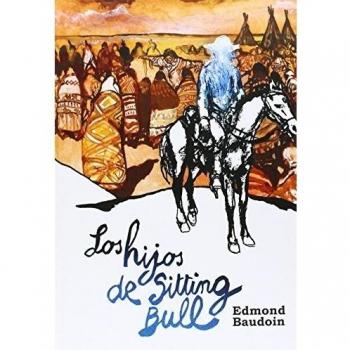 Los Hijos De Sitting Bull - Baudoin, Edmond