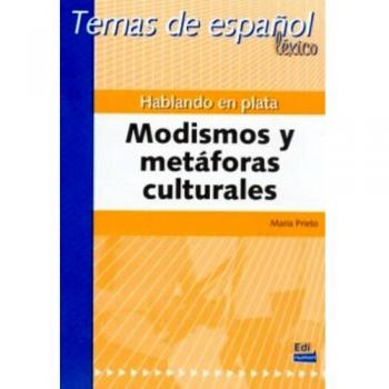 Hablando en Plata: Modismos y Metáforas Culturales para Aprender Español