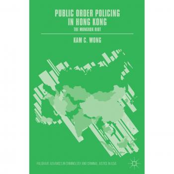 Public Order Policing in Hong Kong: The Mongkok Riot