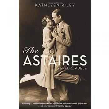 The Astaires: Fred & Adele: Fred & Adele