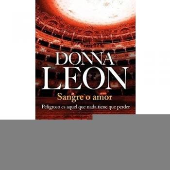 Sangre o amor - Donna Leon