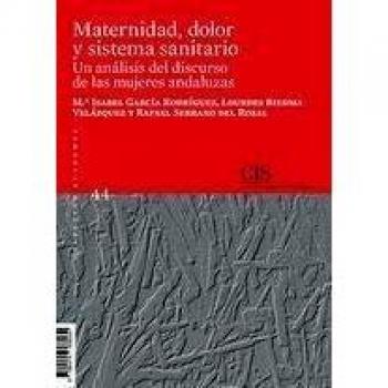 Maternidad, Dolor y sistema sanitario: Un análisis del discurso de las mujeres andaluzas: 44