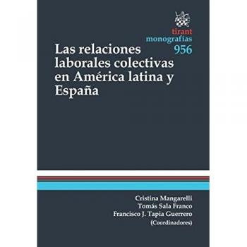 Las Relaciones Laborales Colectivas en América Latina y España