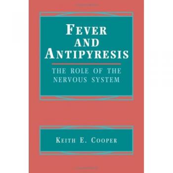 Fiebre y Antipiréticos: El Papel del Sistema Nervioso - Keith E. Cooper