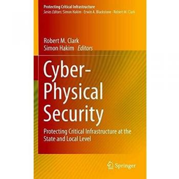 Cyber-Physical Security for Critical Infrastructure Protection