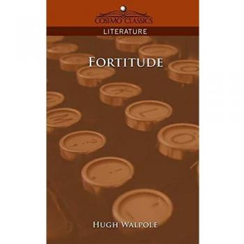 Fortitude: A Novel by Hugh Walpole