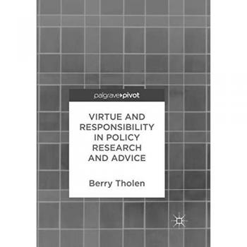Virtue and Responsibility in Policy Research and Advice