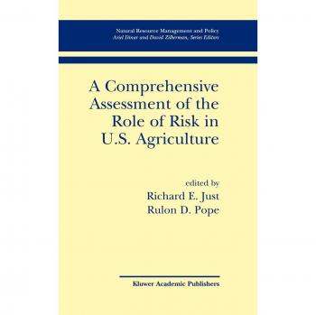 Comprehensive Risk Assessment in U.S. Agriculture: Natural Resource Management and Policy Series