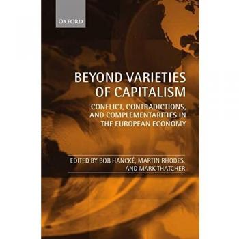 Beyond Varieties of Capitalism: Analyzing European Economic Conflicts and Complementarities