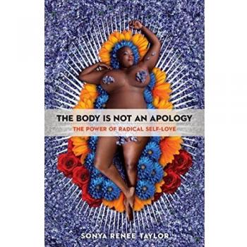Body Is Not an Apology: The Power of Radical Self-Love