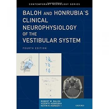 Comprehensive Guide to Clinical Neurophysiology of the Vestibular System