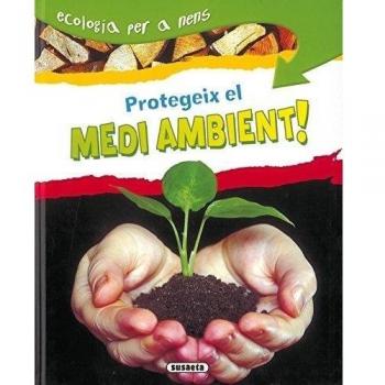 Protegeix El Medi Ambient¡