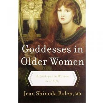 Goddesses in Older Women: Archetypes in Women over Fifty