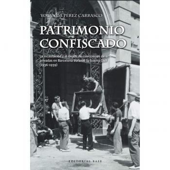 Patrimonio Confiscado: La incautación y el éxodo de colecciones de arte privadas en: 55