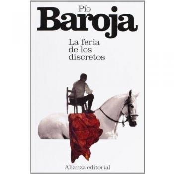 La feria de los discretos - BAROJA, PIO