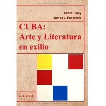 Cuba, Arte Y Literatura En Exilio