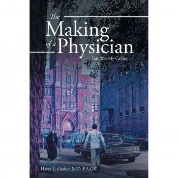 The Making of a Physician: This Was My Calling - Paperback Edition by Harry L. Graber F.A.C.C