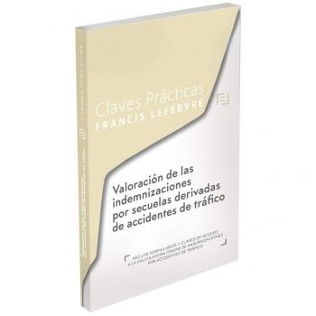 Claves Prácticas Valoración de las indemnizaciones por secuelas derivadas de accidentes de tráfico anava-rc: Edc.Especial ANAVA-RC