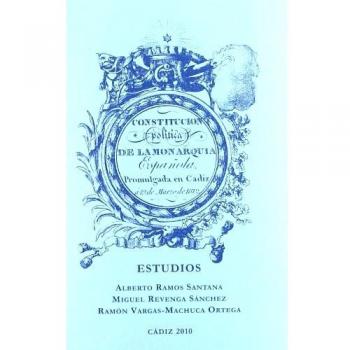 Constitución política de la Monarquía Española promulgada en Cádiz a 19 de marzo de 1812: Discurso preliminar leído en las Cortes, al presentar la comisión de Constitución el proyecto de ella