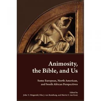 Perspectivas Globales sobre la Biblia: Animosidad, la Biblia y Nosotros - Edición en Rústica