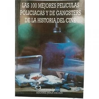 Las 100 mejores peliculas policiacas y gangsters de hª cine